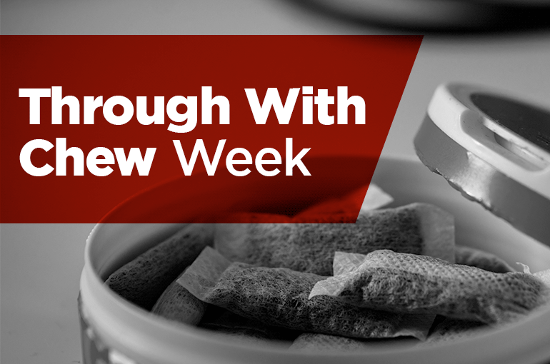 Through With Chew Week