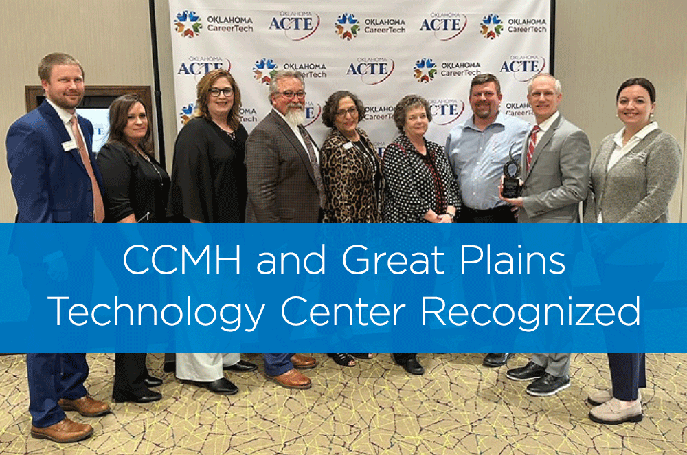 CCMH and Great Plains Technology Center Recognized