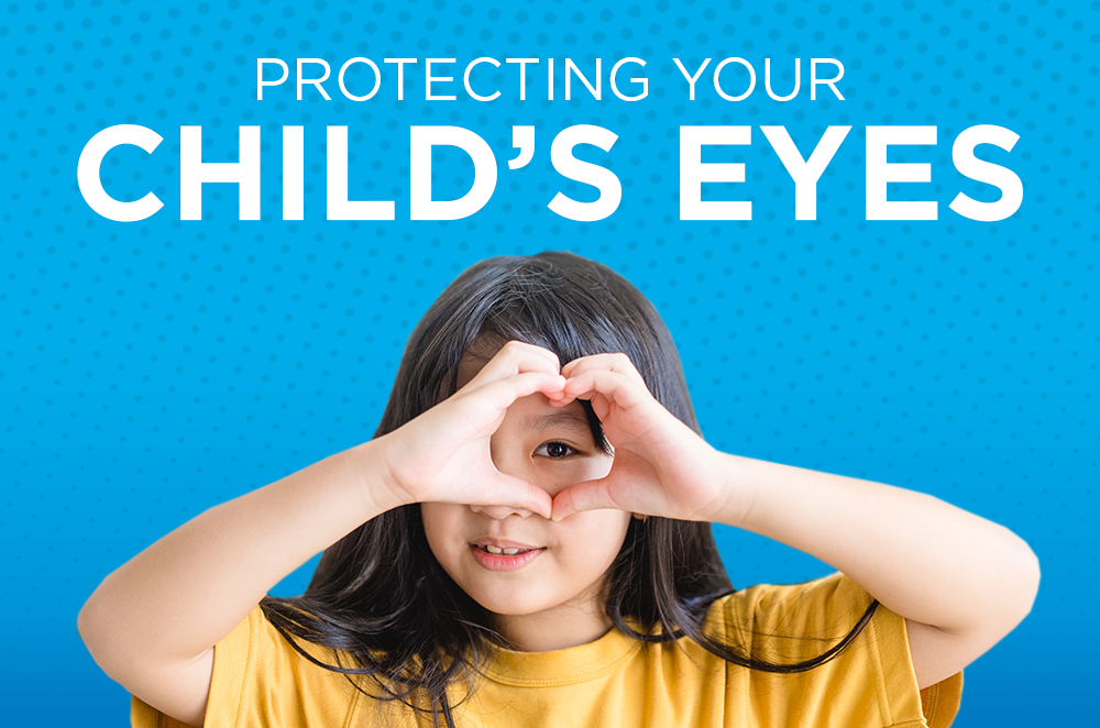 Protecting Your Child’s Eyes