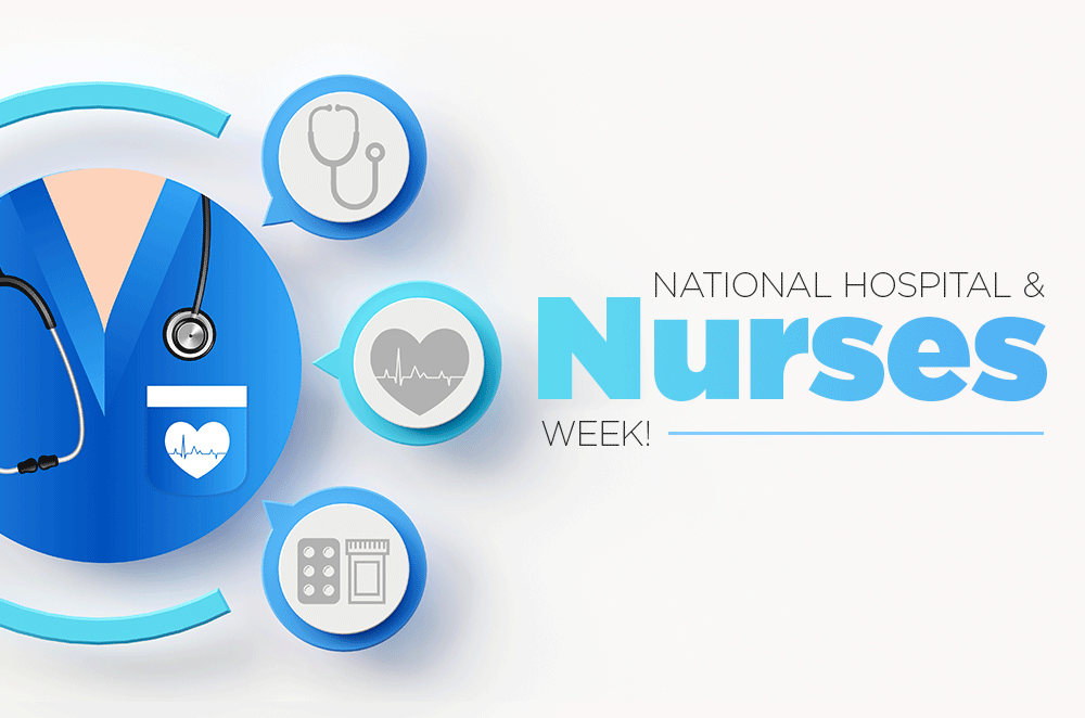Happy Hospital and Nurse’s Week!