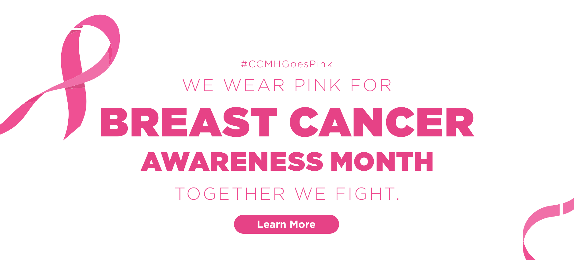 #CCMHGoesPink. We wear pink for breast cancer awareness month. Together we fight. Click for more information.