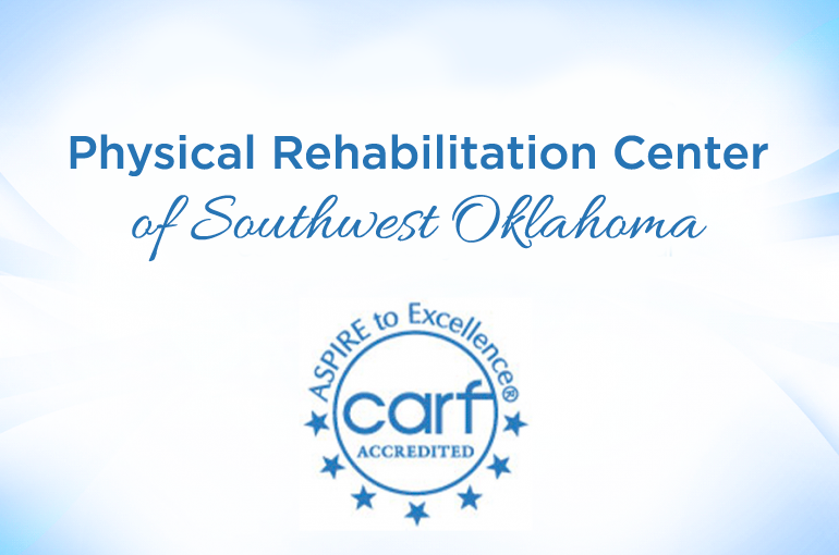 Congratulations of Physical Rehabilitation Center of Southwest Oklahoma!